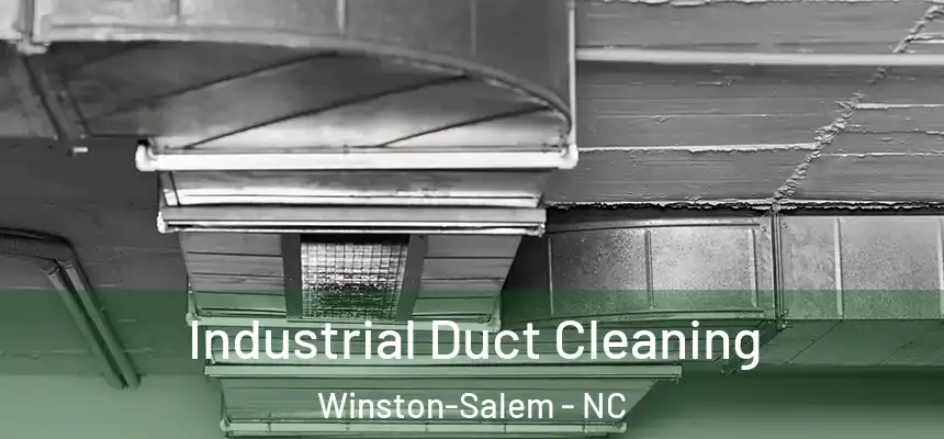 Industrial Duct Cleaning Winston-Salem - NC